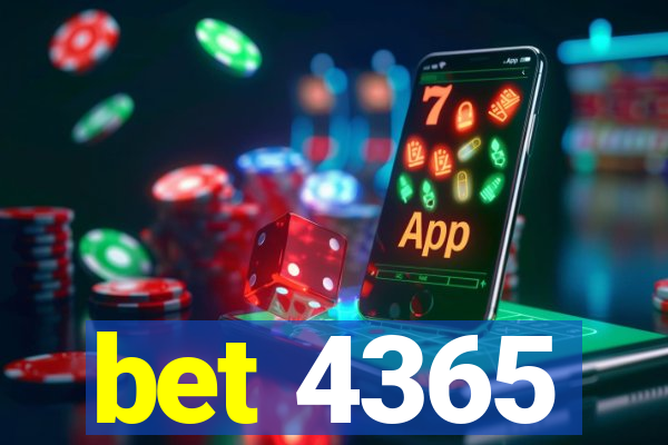 bet 4365